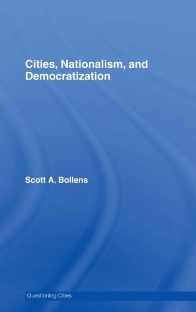 Cities, Nationalism and Democratization, Hardback Book