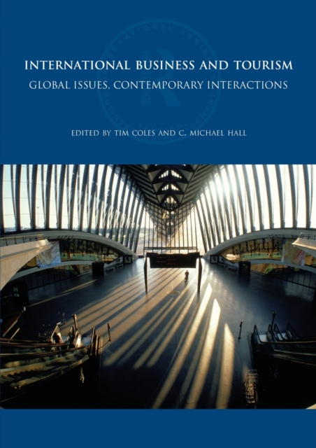 International Business and Tourism : Global Issues, Contemporary Interactions, Paperback / softback Book