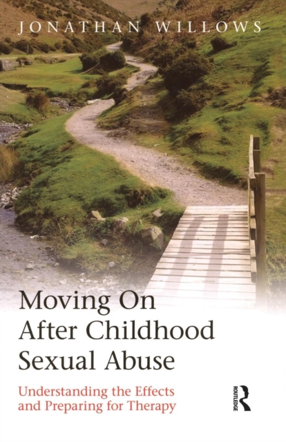 Moving On After Childhood Sexual Abuse : Understanding the Effects and Preparing for Therapy, Paperback / softback Book