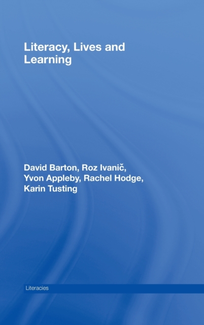 Literacy, Lives and Learning, Hardback Book