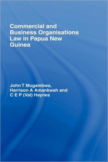 Commercial and Business Organizations Law in Papua New Guinea, Hardback Book