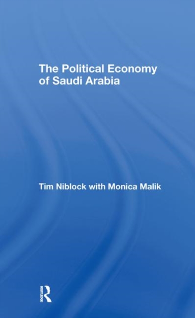 The Political Economy of Saudi Arabia, Hardback Book