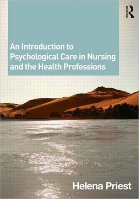An Introduction to Psychological Care in Nursing and the Health Professions, Paperback / softback Book