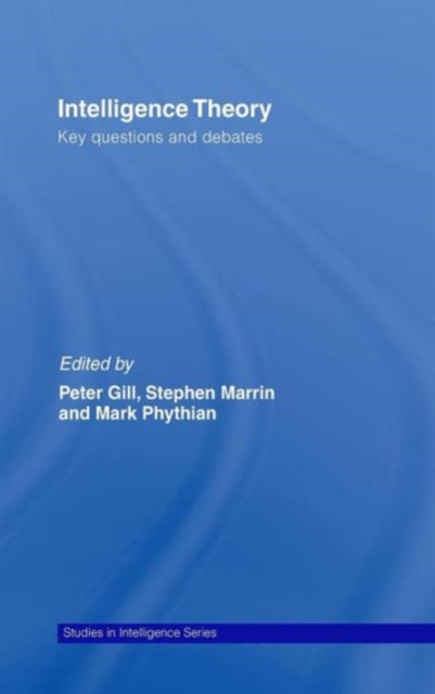 Intelligence Theory : Key Questions and Debates, Hardback Book