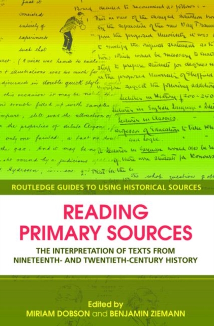 Reading Primary Sources : The Interpretation of Texts from Nineteenth and Twentieth Century History, Paperback / softback Book