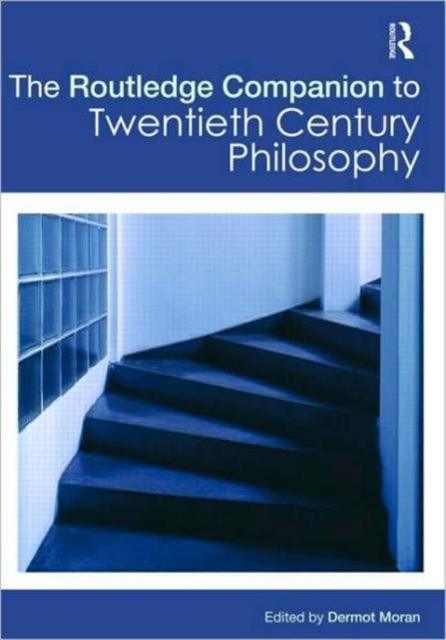 The Routledge Companion to Twentieth Century Philosophy, Paperback / softback Book