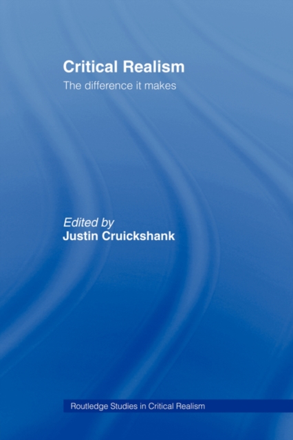 Critical Realism : The Difference it Makes, Paperback / softback Book