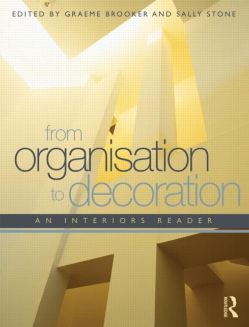 From Organisation to Decoration : An Interiors Reader, Hardback Book