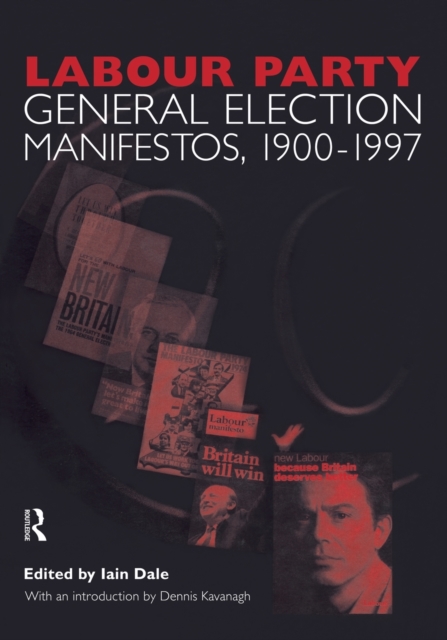 Volume Two. Labour Party General Election Manifestos 1900-1997, Paperback / softback Book