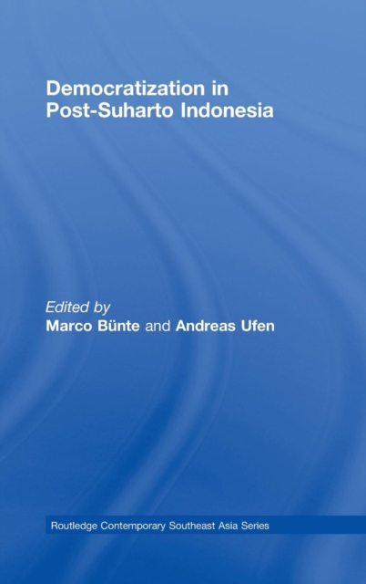 Democratization in Post-Suharto Indonesia, Hardback Book