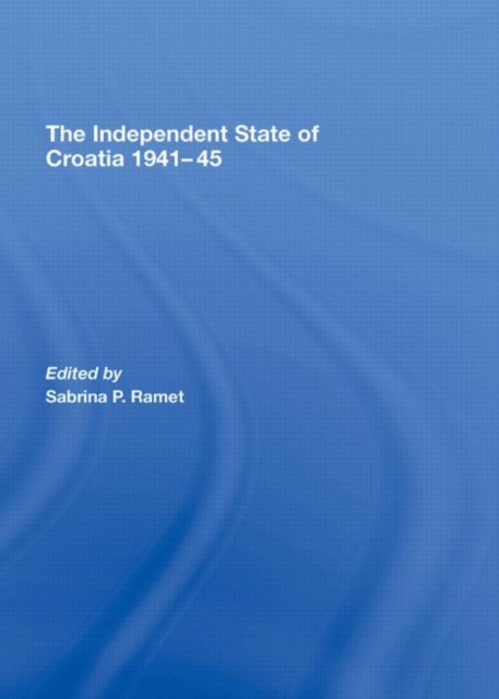 The Independent State of Croatia 1941-45, Hardback Book