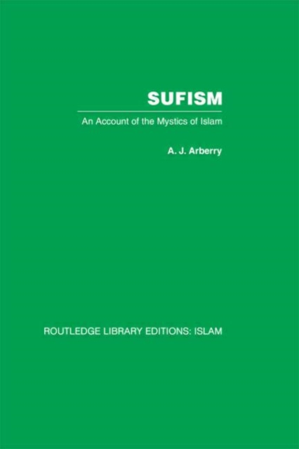 Sufism : An Account of the Mystics of Islam, Hardback Book