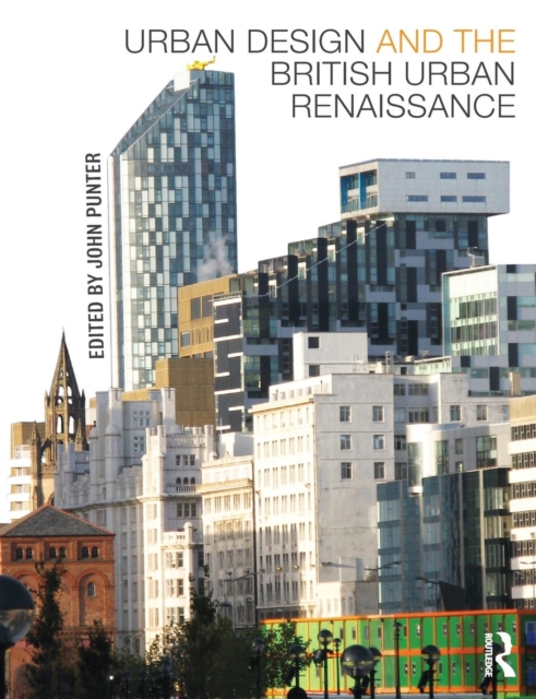 Urban Design and the British Urban Renaissance, Paperback / softback Book
