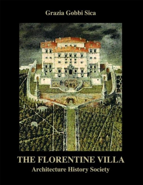 The Florentine Villa : Architecture History Society, Hardback Book