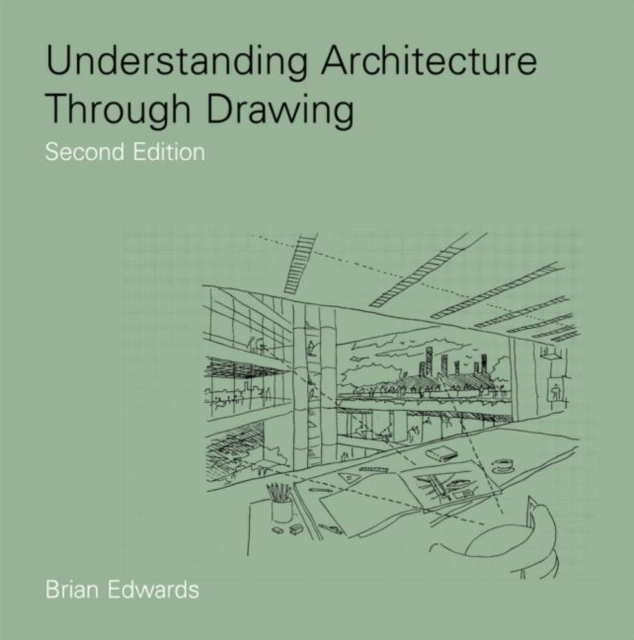 Understanding Architecture Through Drawing, Paperback / softback Book