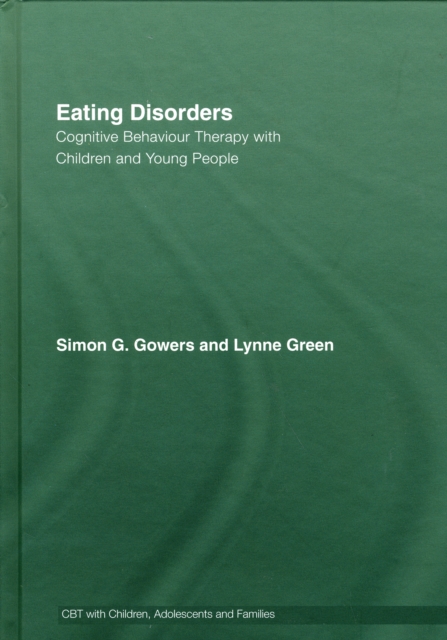 Eating Disorders : Cognitive Behaviour Therapy with Children and Young People, Hardback Book