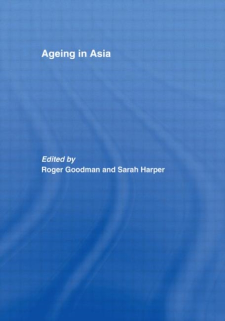Ageing in Asia : Asia’s Position in the New Global Demography, Hardback Book