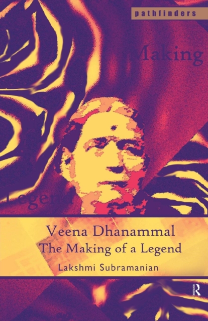 Veena Dhanammal : The Making of a Legend, Paperback / softback Book