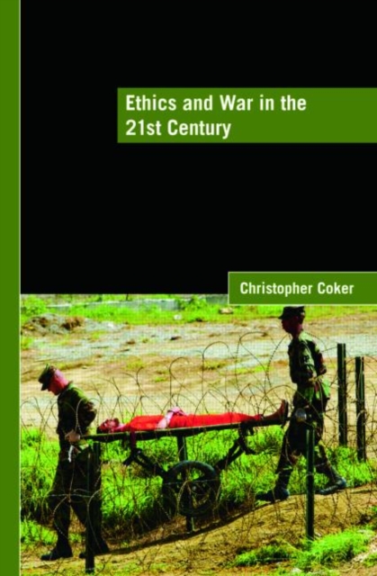 Ethics and War in the 21st Century, Paperback / softback Book