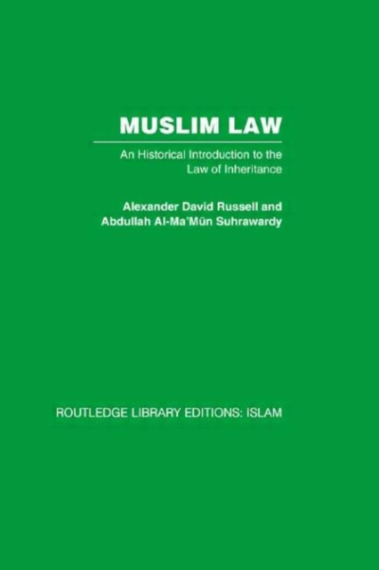 Muslim Law : An Historical Introduction to the Law of Inheritance, Hardback Book