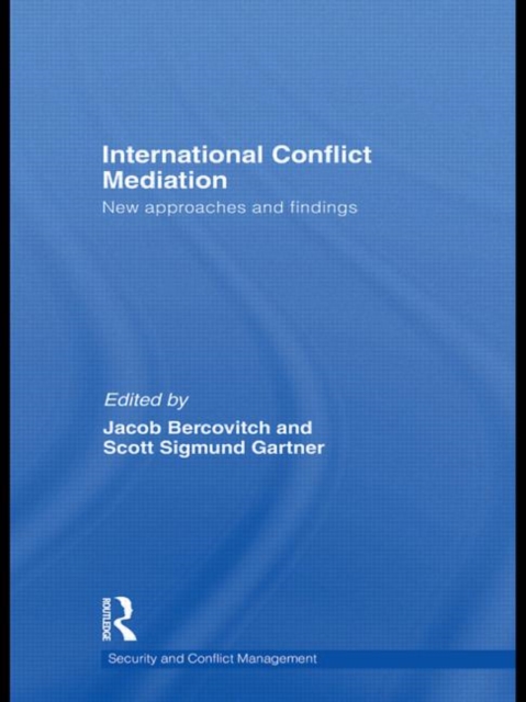 International Conflict Mediation : New Approaches and Findings, Hardback Book