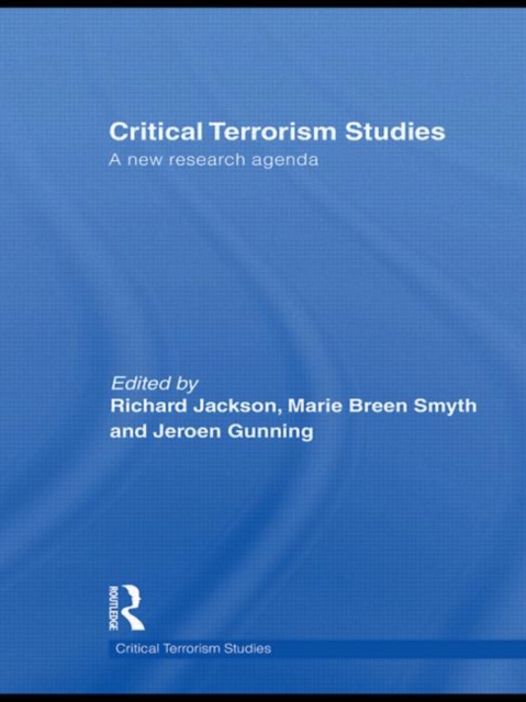Critical Terrorism Studies : A New Research Agenda, Hardback Book