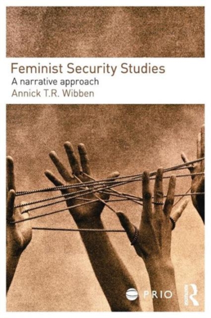 Feminist Security Studies : A Narrative Approach, Paperback / softback Book
