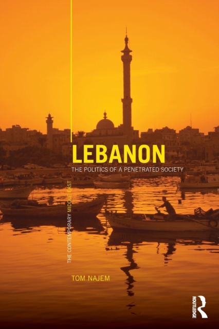 Lebanon : The Politics of a Penetrated Society, Paperback / softback Book
