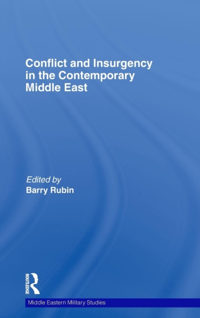 Conflict and Insurgency in the Contemporary Middle East, Hardback Book