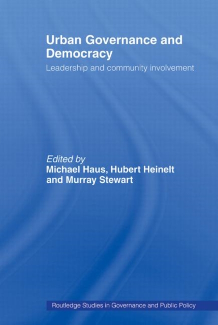 Urban Governance and Democracy : Leadership and Community Involvement, Paperback / softback Book