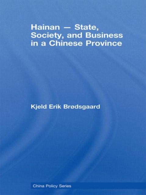 Hainan - State, Society, and Business in a Chinese Province, Hardback Book
