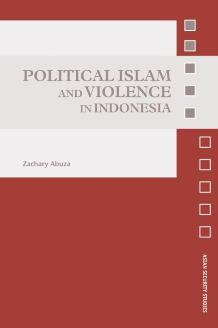 Political Islam and Violence in Indonesia, Paperback / softback Book