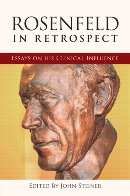 Rosenfeld in Retrospect : Essays on his Clinical Influence, Paperback / softback Book