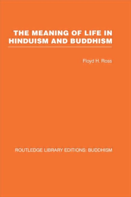 The Meaning of Life in Hinduism and Buddhism, Hardback Book
