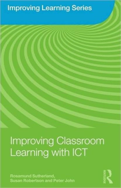Improving Classroom Learning with ICT, Paperback / softback Book