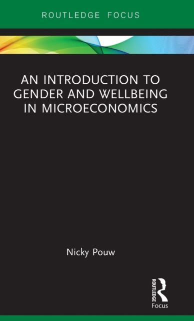 An Introduction to Gender and Wellbeing in Microeconomics, Hardback Book