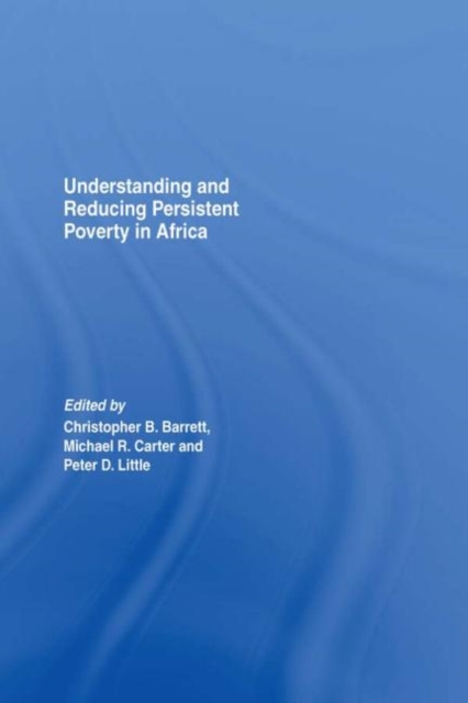 Understanding and Reducing Persistent Poverty in Africa, Paperback / softback Book