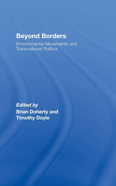 Beyond Borders : Environmental Movements and Transnational Politics, Hardback Book