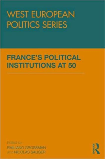 France’s Political Institutions at 50, Hardback Book