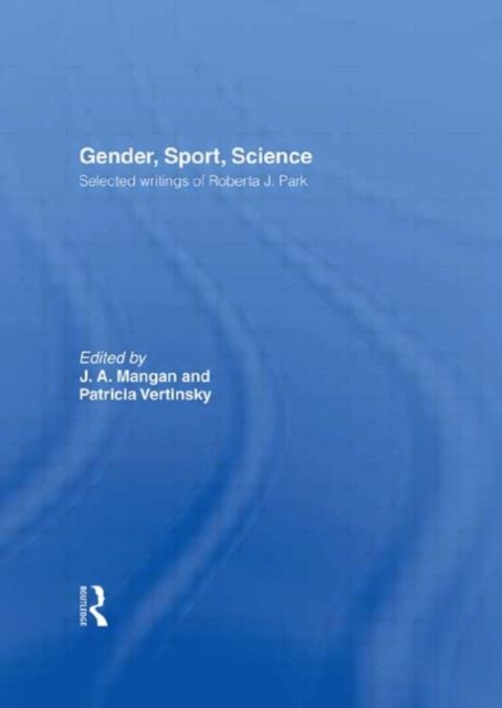 Gender, Sport, Science : Selected writings of Roberta J. Park, Hardback Book
