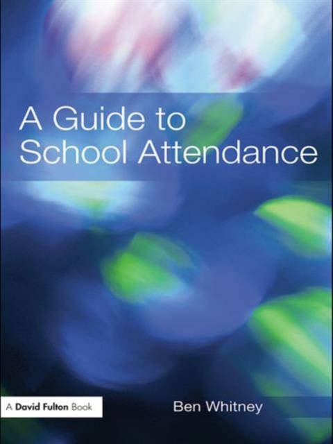 A Guide to School Attendance, Paperback / softback Book
