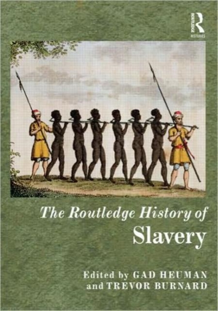 The Routledge History of Slavery, Hardback Book