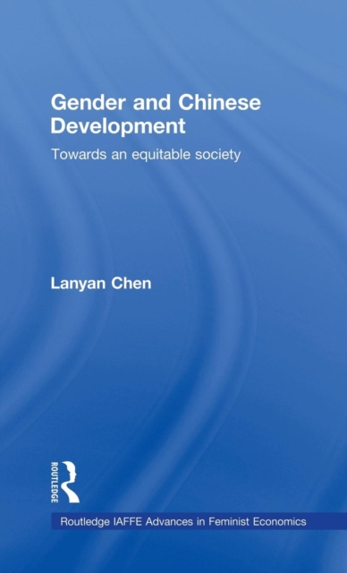 Gender and Chinese Development : Towards an Equitable Society, Hardback Book