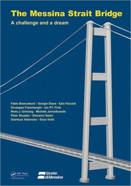 The Messina Strait Bridge : A Challenge and a Dream, Hardback Book