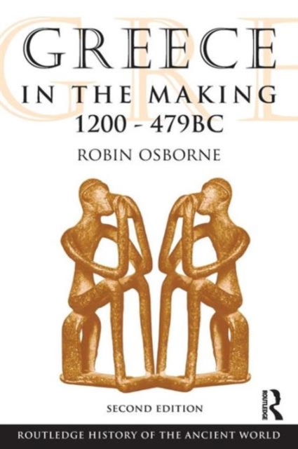 Greece in the Making 1200-479 BC, Paperback / softback Book