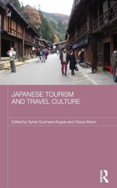 Japanese Tourism and Travel Culture, Hardback Book