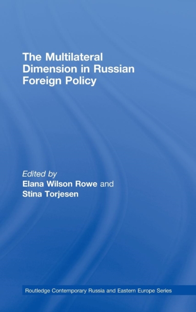 The Multilateral Dimension in Russian Foreign Policy, Hardback Book