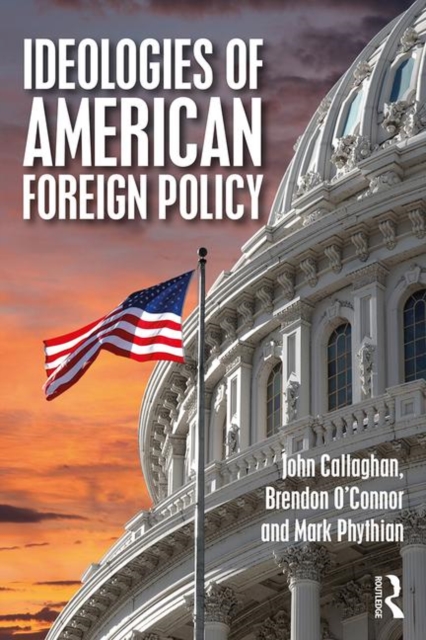 Ideologies of American Foreign Policy, Paperback / softback Book