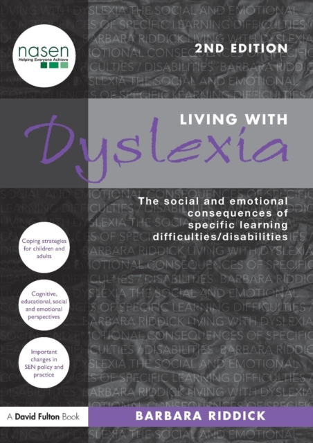 Living With Dyslexia : The social and emotional consequences of specific learning difficulties/disabilities, Paperback / softback Book