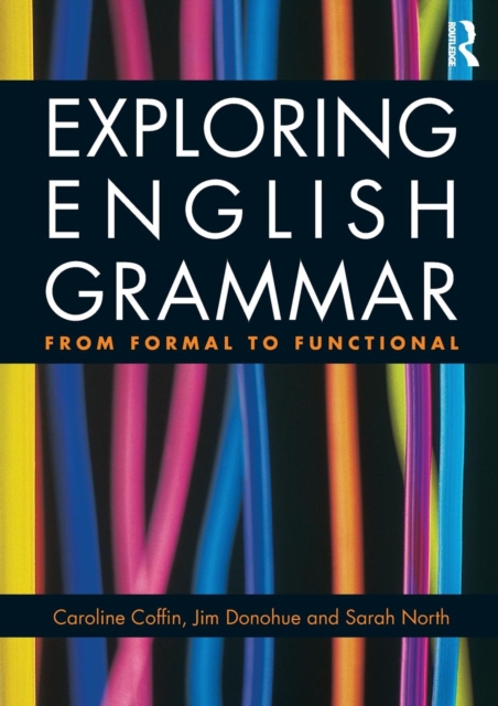 Exploring English Grammar : From formal to functional, Paperback / softback Book